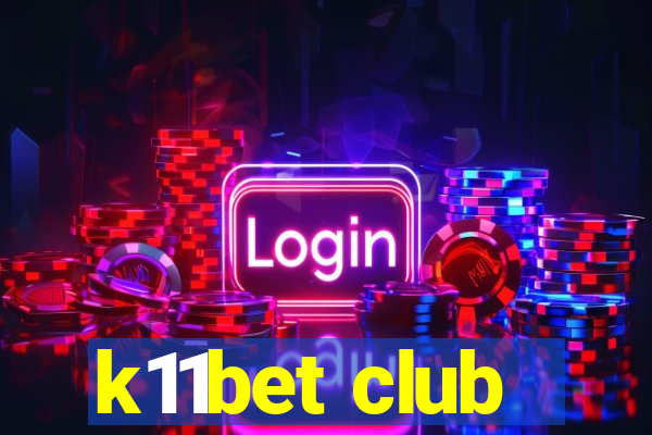 k11bet club